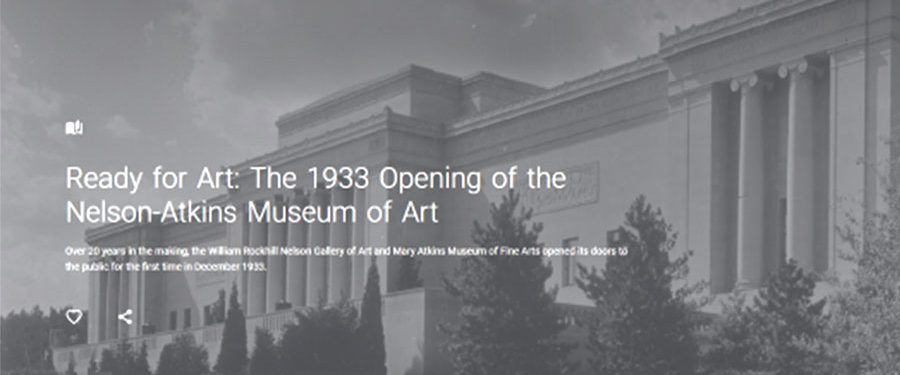 Opening screen of Online Exhibition. Ready for Art: The 1933 Opening of the Nelson-Atkins Museum of Art